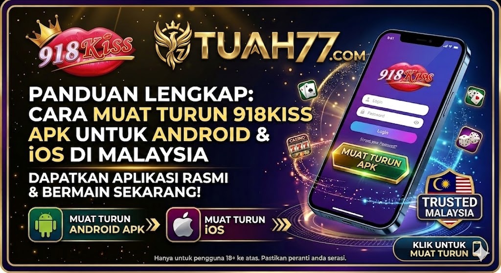 Cara Muat Turun APK 918Kiss untuk Android & iOS di Malaysia